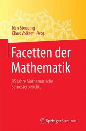 Cover image for Facetten der Mathematik: 85 Jahre Mathematische Semesterberichte