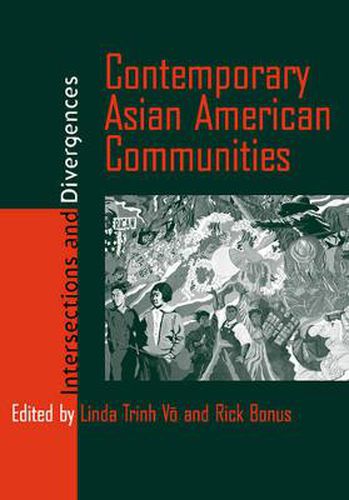 Contemporary Asian American Communities: Intersections And Divergences