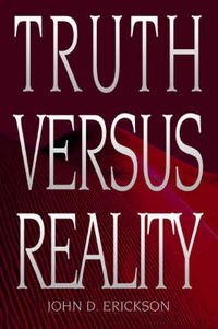 Cover image for Truth Versus Reality