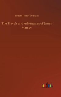 Cover image for The Travels and Adventures of James Massey