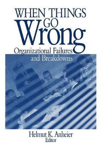 Cover image for When Things Go Wrong: Organizational Failures and Breakdowns