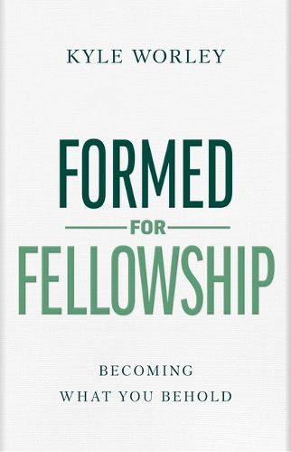 Formed for Fellowship