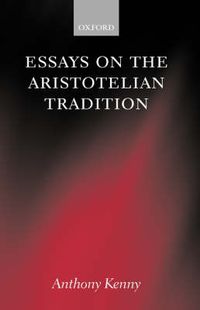 Cover image for Essays on the Aristotelian Tradition