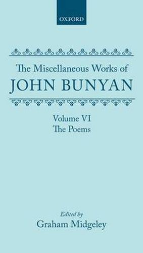 Cover image for The Miscellaneous Works of John Bunyan: Volume VI: The Poems