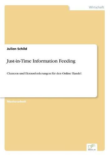 Cover image for Just-in-Time Information Feeding: Chancen und Herausforderungen fur den Online Handel