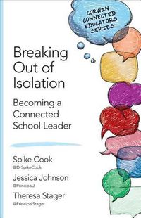 Cover image for Breaking Out of Isolation: Becoming a Connected School Leader