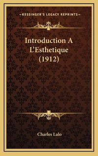 Cover image for Introduction A L'Esthetique (1912)