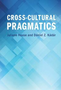 Cover image for Cross-Cultural Pragmatics