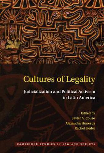 Cultures of Legality: Judicialization and Political Activism in Latin America