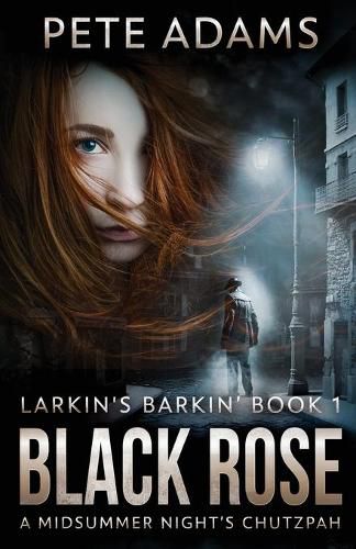 Black Rose: A Midsummer Night's Chutzpah