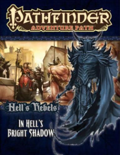 Pathfinder Adventure Path: Hell's Rebels Part 1 - In Hell's Bright Shadow