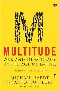 Cover image for Multitude: War and Democracy in the Age of Empire