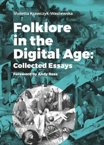 Cover image for Folklore in the Digital Age - Collected Essays