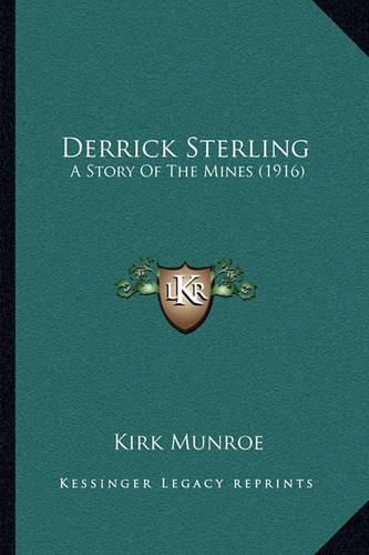 Derrick Sterling: A Story of the Mines (1916)