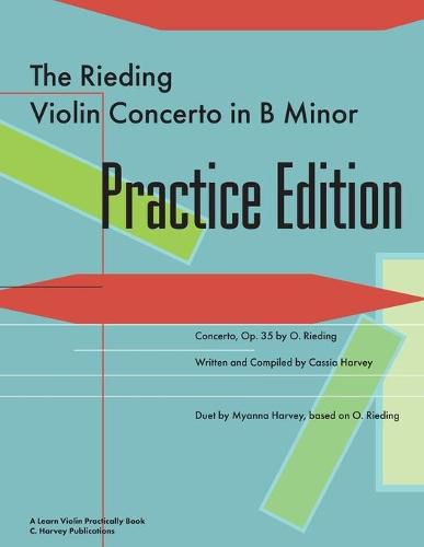 The Rieding Violin Concerto in B Minor Practice Edition: A Learn Violin Practically Book