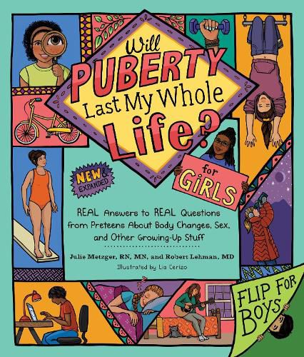 Cover image for Will Puberty Last My Whole Life?: REAL Answers to REAL Questions from Preteens About Body Changes, Sex, and Other Growing-Up Stuff