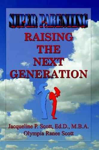 Cover image for SUPER Parenting: Raising the Next Generation