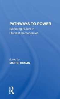 Cover image for Pathways to Power: Selecting Rulers in Pluralist Democracies