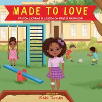 Cover image for Made To Love, Payton Learns a Lesson on Boys & Behavior