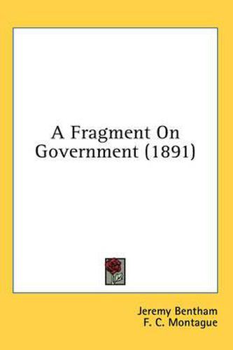 Cover image for A Fragment on Government (1891)