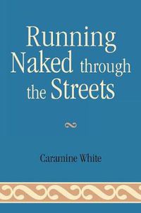 Cover image for Running Naked Through the Streets