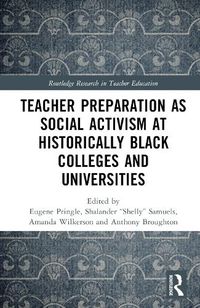 Cover image for Teacher Preparation as Social Activism at Historically Black Colleges and Universities