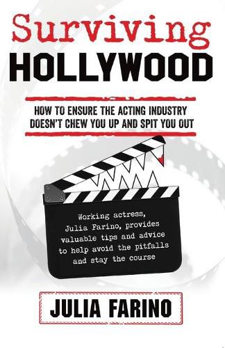 Cover image for Surviving Hollywood: How To Ensure The Acting Industry Doesn't Chew You Up And Spit You Out