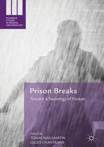 Cover image for Prison Breaks: Toward a Sociology of Escape