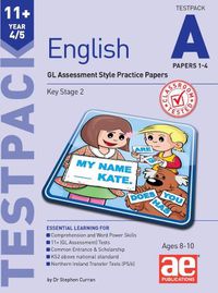 Cover image for 11+ English Year 4/5 Testpack a Papers 1-4: GL Assessment Style Practice Papers