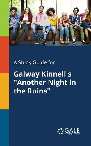 Cover image for A Study Guide for Galway Kinnell's Another Night in the Ruins