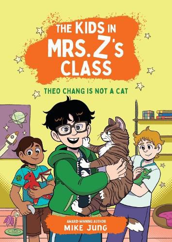 Cover image for The Kids in Mrs. Z's Class: Theo Chang Is Not a Cat