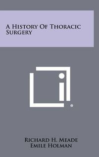 Cover image for A History of Thoracic Surgery