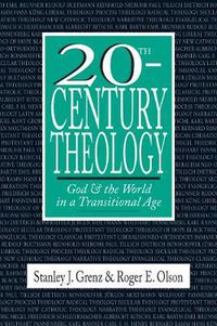 Cover image for 20th-Century Theology - God and the World in a Transitional Age