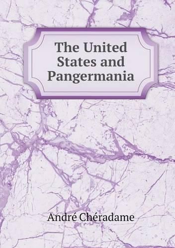 Cover image for The United States and Pangermania