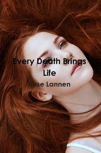 Cover image for Every Death Brings Life