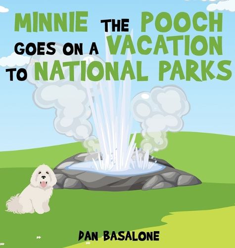 Cover image for Minnie the Pooch Goes on a Vacation to National Parks
