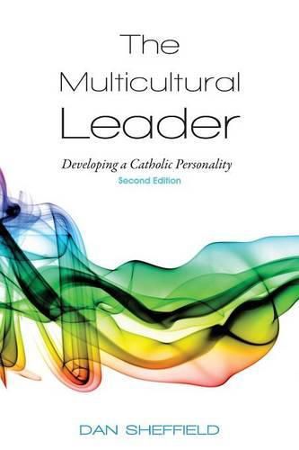 Cover image for The Multicultural Leader: Developing a Catholic Personality, Second Edition