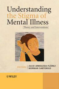 Cover image for Understanding the Stigma of Mental Illness: Theory and Interventions