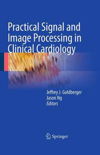 Practical Signal and Image Processing in Clinical Cardiology