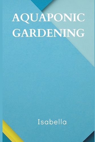 Cover image for Aquaponic Gardening