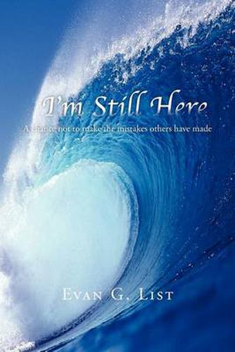 Cover image for I'm Still Here: A chance not to make the mistakes other have made