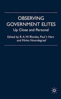 Cover image for Observing Government Elites: Up Close and Personal