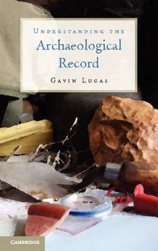 Cover image for Understanding the Archaeological Record