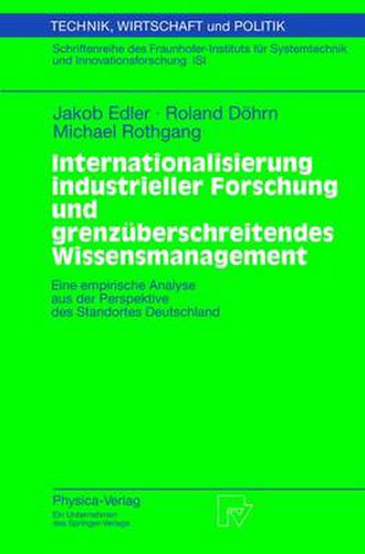 Cover image for Internationalisierung Industrieller Forschung Und Grenzuberschreitendes Wissensmanagement: Eine Empirische Analyse Aus Der Perspektive Des Standortes Deutschland