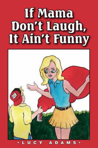 Cover image for If Mama Don't Laugh, It Ain't Funny