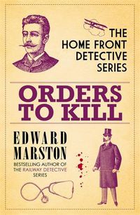 Cover image for Orders to Kill: The compelling WWI murder mystery series