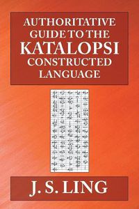 Cover image for Authoritative Guide to the Katalopsi Constructed Language