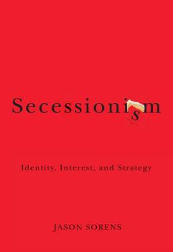Cover image for Secessionism: Identity, Interest, and Strategy