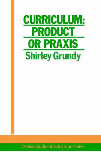 Cover image for Curriculum: Product or Praxis?