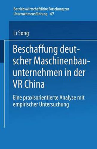 Cover image for Beschaffung Deutscher Maschinenbauunternehmen in Der VR China: Eine Praxisorientierte Analyse Mit Empirischer Untersuchung